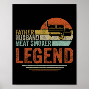 Father Husnd Meat Smoker Legend Grilling Dad Meat  Poster