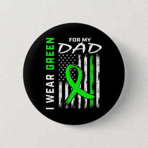 Father I Wear Green For My Dad Kidney Disease Awar 6 Cm Round Badge