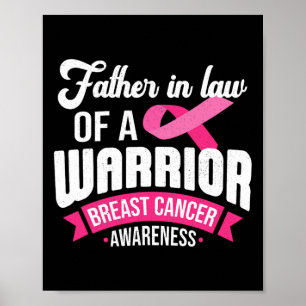 Father In Law Of A Warrior Breast Cancer Awareness Poster