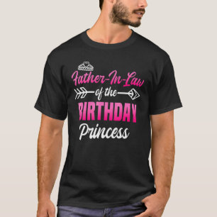 Father In Law Of The Birthday Princess Party Bday T-Shirt
