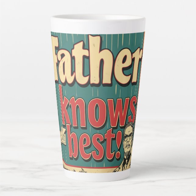 Father Knows Best Digital Art Latte Mug (Front)
