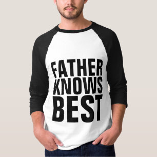 FATHER KNOWS BEST VINTAGE MEN'S DAD T-Shirts