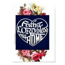 FATHER LORD BLESS MY HOM