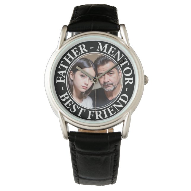 Father, mentor and best friend, Customisable image Watch (Front)