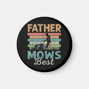 Father mows best dad fathers day magnet