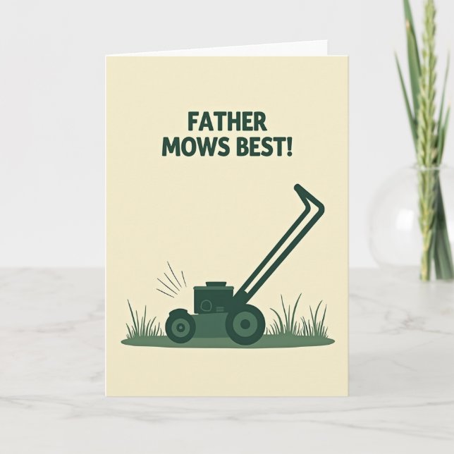 Father Mows Best Day Card (Front)