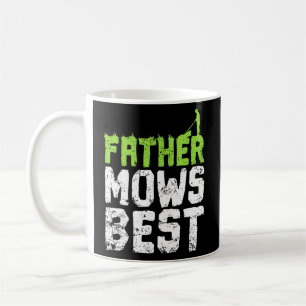Father Mows Best Father's Day Lawn Mower  Coffee Mug