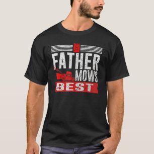 Father Mows Best Fathers Day Lawn Retro Mowing Dad T-Shirt
