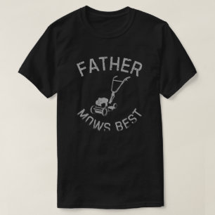 Father Mows Best Grey Text T-Shirt