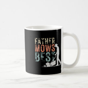Father Mows Best Lawn Care Dad Mowing Gardening Fa Coffee Mug