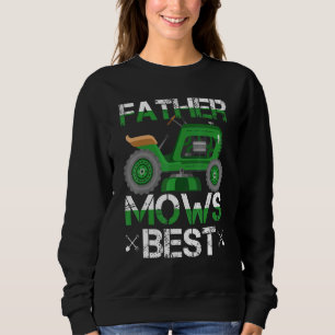 Father Mows Best Lawn Mower Sweatshirt