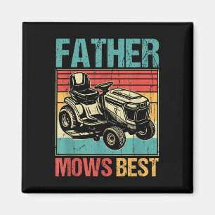 Father Mows Best, Lawn Mowing Dad, Funny Yard Work Magnet