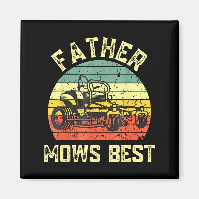 Father Mows Funny Fathers Day Dad Jokes Lawn Mowin Magnet (Front)
