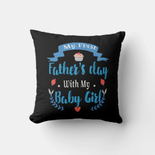 Father My First Father's Day With My Baby Girl Cushion