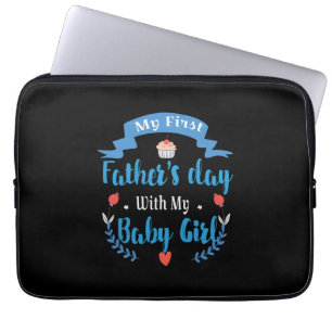 Father My First Father's Day With My Baby Girl Laptop Sleeve