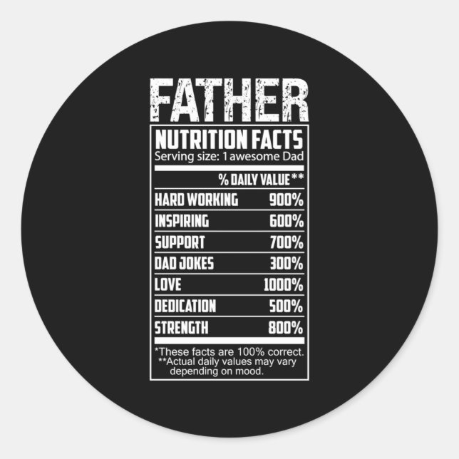 Father Nutrition Facts Happy Fathers Day Dad Classic Round Sticker (Front)
