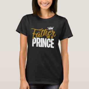 Father Of A Prince Father And Son Matching Couple T-Shirt
