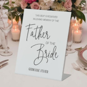 Father of Bride Memorial Reserved Chair Wedding Pedestal Sign