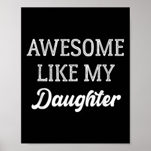 Father Of Girls Awesome Like My Daughter Parents D Poster