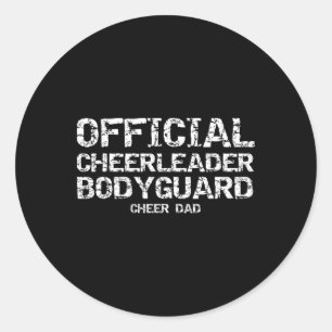 Father Of Girls Official Cheerleader Bodyguard Che Classic Round Sticker