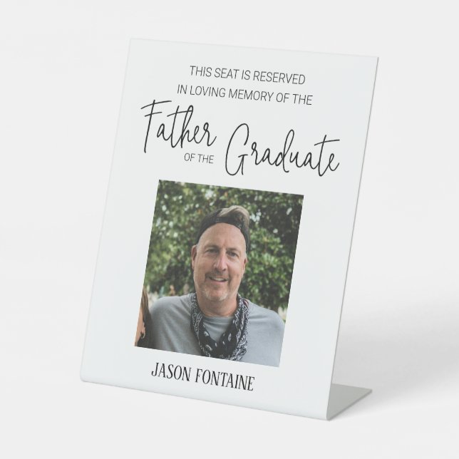 Father of Graduate Memorial Photo Graduation Pedestal Sign (Front)