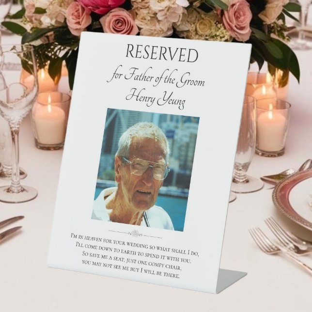 Father of Groom Photo Save A Seat Wedding Memorial Pedestal Sign (Creator Uploaded)