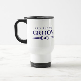 Father of Groom Travel Mug