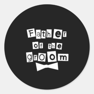 Father of Groom White on Black Classic Round Sticker