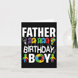 Father Of The Birthday Boy Autism Dad Card