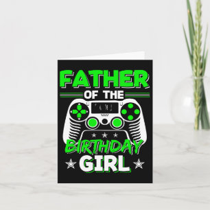 Father Of The Birthday Girl Video Game Bday Party Card