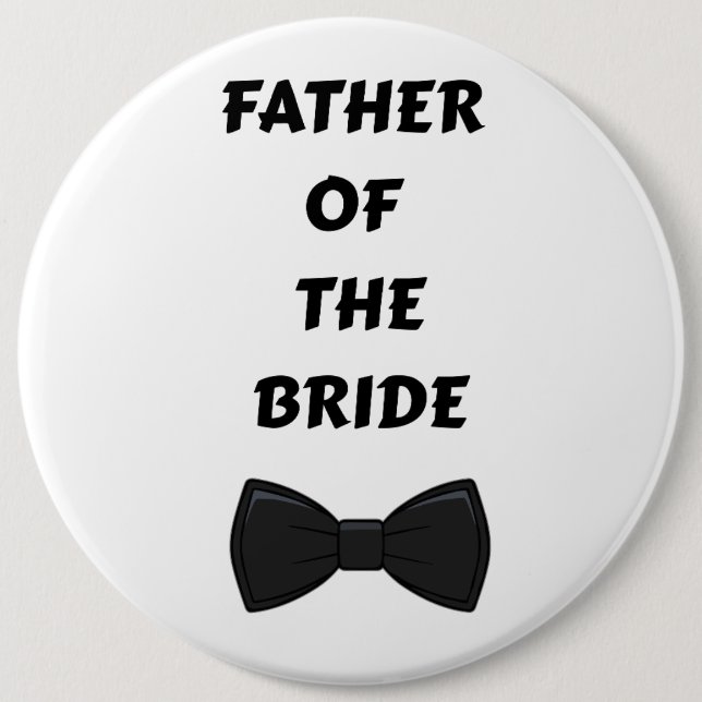 Father of the Bride  6 Cm Round Badge (Front)