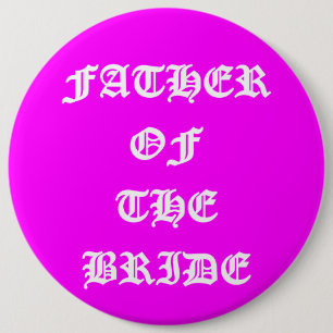 Father of the Bride 6 Cm Round Badge