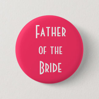 Father of the Bride 6 Cm Round Badge