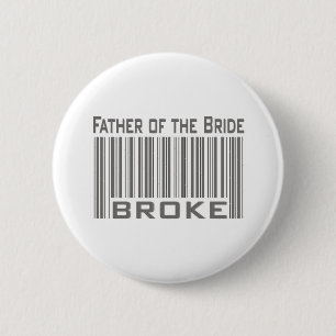 Father of the Bride Broke 6 Cm Round Badge