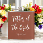 Father of the Bride Brown Wedding Terracotta  Hip Flask<br><div class="desc">Father of The Bride Wedding Flask in Burnt Orange,  Brown and White/ Terracotta. Good for Weddings,  Bridal Party,  Bachelor party Rehearsal Dinner. Check out more products with this design in the collection below.</div>