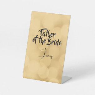 Father of the Bride - editable text on gold   Pedestal Sign