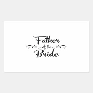 Father of the Bride Funny Rehearsal Dinner Rectangular Sticker