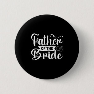 Father Of The Bride Funny Wedding Bachelor Party 6 Cm Round Badge