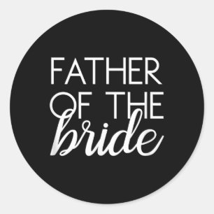 Father Of The Bride Matching Family Wedding Bridal Classic Round Sticker