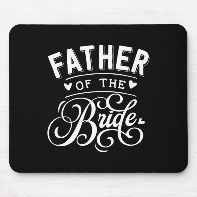 Father Of The Bride  Mouse Pad (Front)