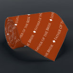 Father of the Bride Repeating Text on Rust Orange Tie<br><div class="desc">This rust orange or burnt umber coloured neck tie is the perfect accessory for the father of the bride at your wedding. It features a simple yet elegant repeating text design with the word "Father of the Bride" written in a sophisticated all capital white font. There are small diamonds separating...</div>