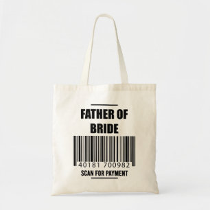Father Of The Bride Scan For Payment Dad Shirt Tote Bag
