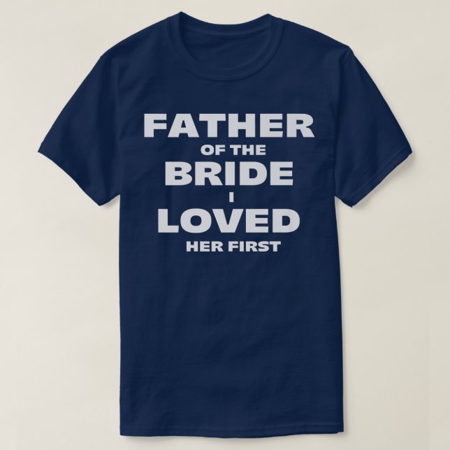 Father of the bride  T-Shirt (Design Front)