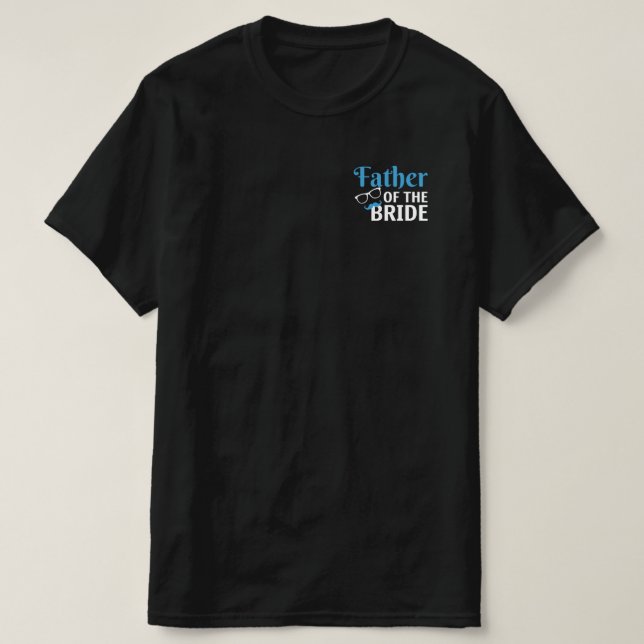 Father Of The Bride T-Shirt (Design Front)