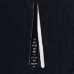 Father of the Bride Tie : Wedding Quote<br><div class="desc">This black and white tie reads "I'm not giving her away I'm letting you borrow her"</div>