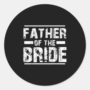 Father Of The Bride Wedding Bridal Party Classic Round Sticker