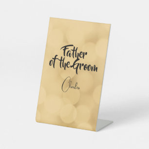 Father of the Groom - editable text on gold Pedestal Sign