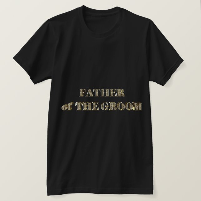 Father of The Groom Golden Glitter Typography Chic T-Shirt (Design Front)
