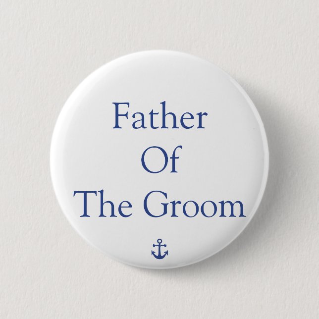 Father Of The Groom Nautical Wedding Buttons (Front)