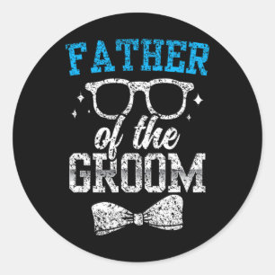 Father Of The Groom Party Wedding Bachelor Classic Round Sticker